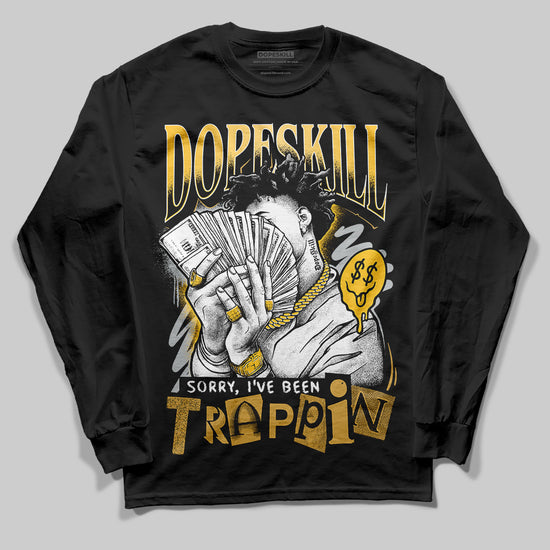 Jordan 12 "Phantom" DopeSkill Long Sleeve T-Shirt Sorry I've Been Trappin Graphic Streetwear - Black