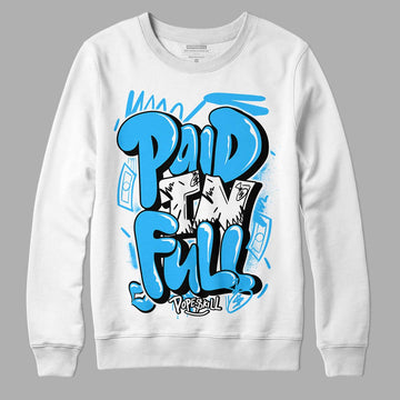 Jordan 1 High Retro OG “University Blue” DopeSkill Sweatshirt New Paid In Full Graphic Streetwear - White