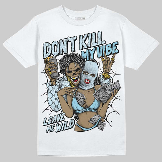 Vans Knu Stack Vintage Satin Dream Blue DopeSkill T-Shirt Don't Kill My Vibe Graphic Streetwear - WHite