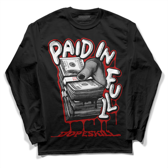 Jordan 13 Retro Playoffs DopeSkill Long Sleeve T-Shirt Paid In Full Graphic Streetwear  - White 