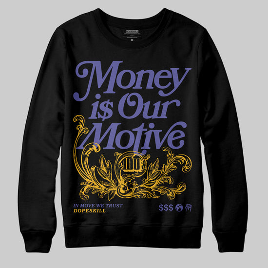 Jordan 4 Retro Lakers DopeSkill Sweatshirt Money Is Our Motive Typo Graphic Streetwear - Black