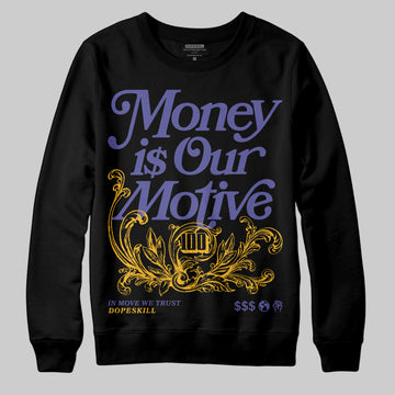 Jordan 4 Retro Lakers DopeSkill Sweatshirt Money Is Our Motive Typo Graphic Streetwear - Black