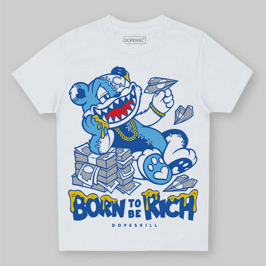 Jordan 12 “Blueberry” DopeSkill Toddler Kids T-shirt Born To Be Rich Graphic Streetwear - White