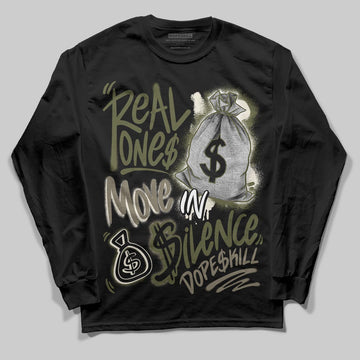 Jordan 3 “Medium Olive” aka “Family Affair” DopeSkill Long Sleeve T-Shirt Real Ones Move In Silence Graphic Streetwear - black