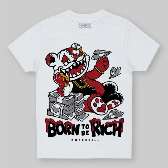 Jordan 5 Retro Fire Red Black Tongue (2025) DopeSkill Toddler Kids T-shirt Born To Be Rich Graphic Streetwear - White