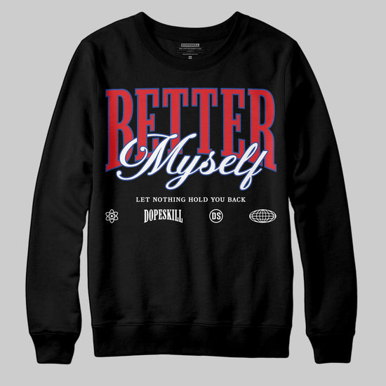Jordan 3 “Seoul 2.0” DopeSkill Sweatshirt Better Myself Graphic Streetwear - Black