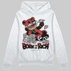 Jordan 6 “Reverse Infrared” DopeSkill Hoodie Sweatshirt Born To Be Rich Graphic Streetwear - White