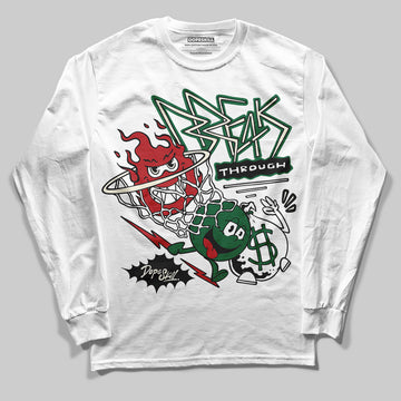 Jordan 13 GS “Pine Green” DopeSkill Long Sleeve T-Shirt Break Through Graphic Streetwear - White