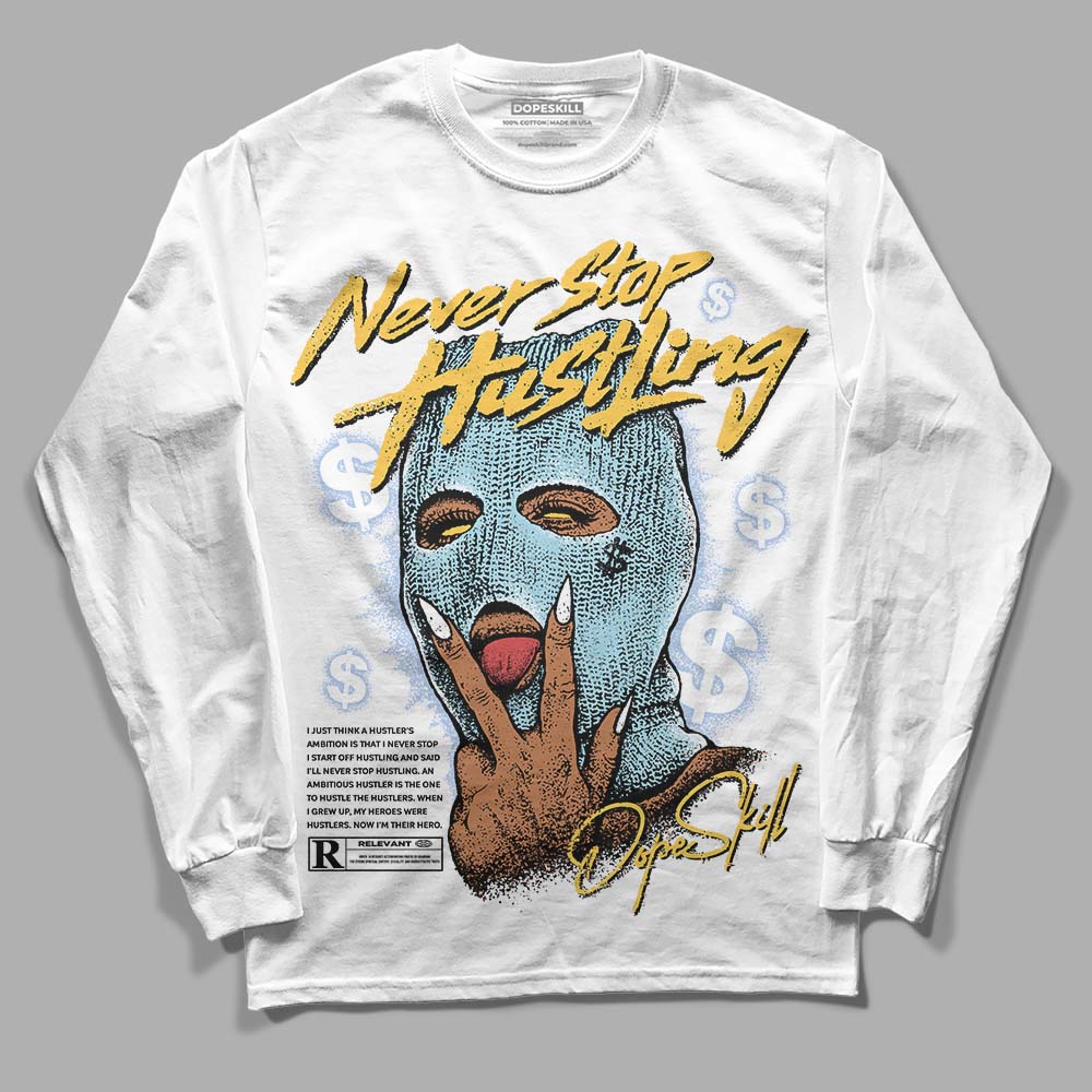 Jordan 13 “Blue Grey” DopeSkill Long Sleeve T-Shirt Never Stop Hustling Graphic Streetwear - White 