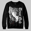 Jordan 1 High OG “Black/White” DopeSkill Sweatshirt Trust God Graphic Streetwear - Black