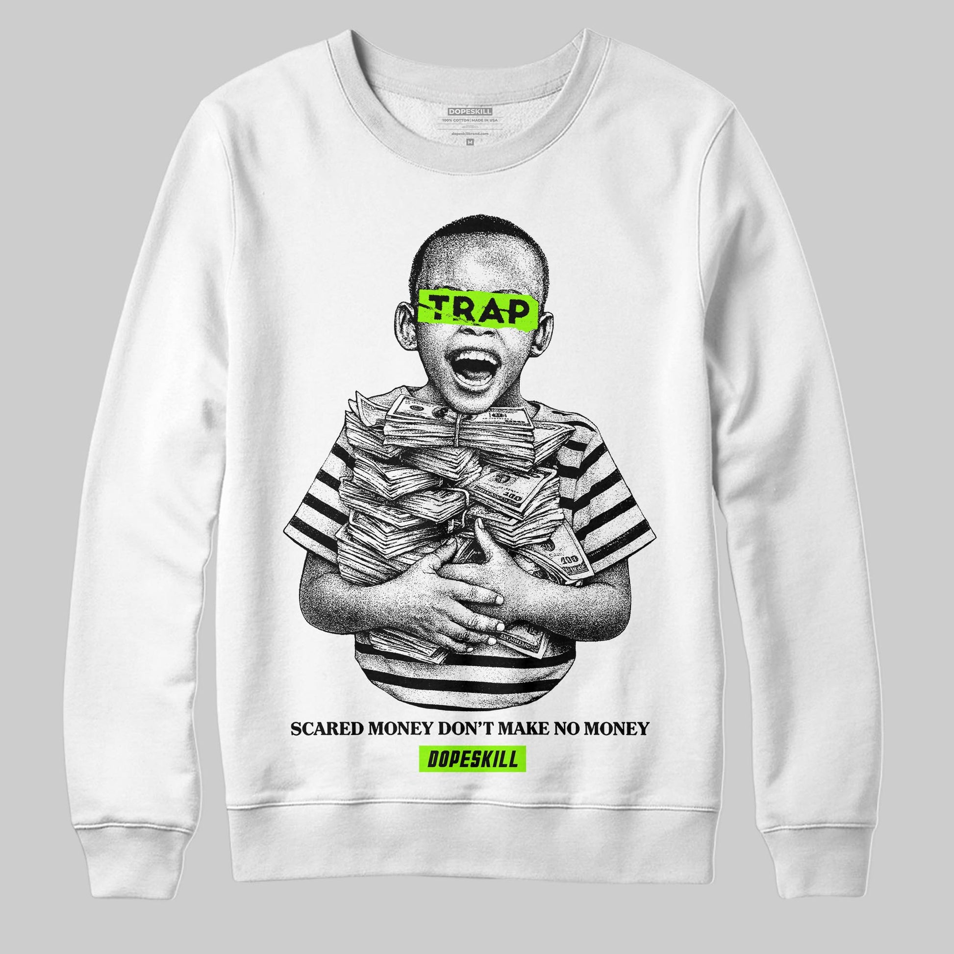Neon Green Sneakers DopeSkill Sweatshirt Scared Money Don't Make No Money Graphic Streetwear - White 