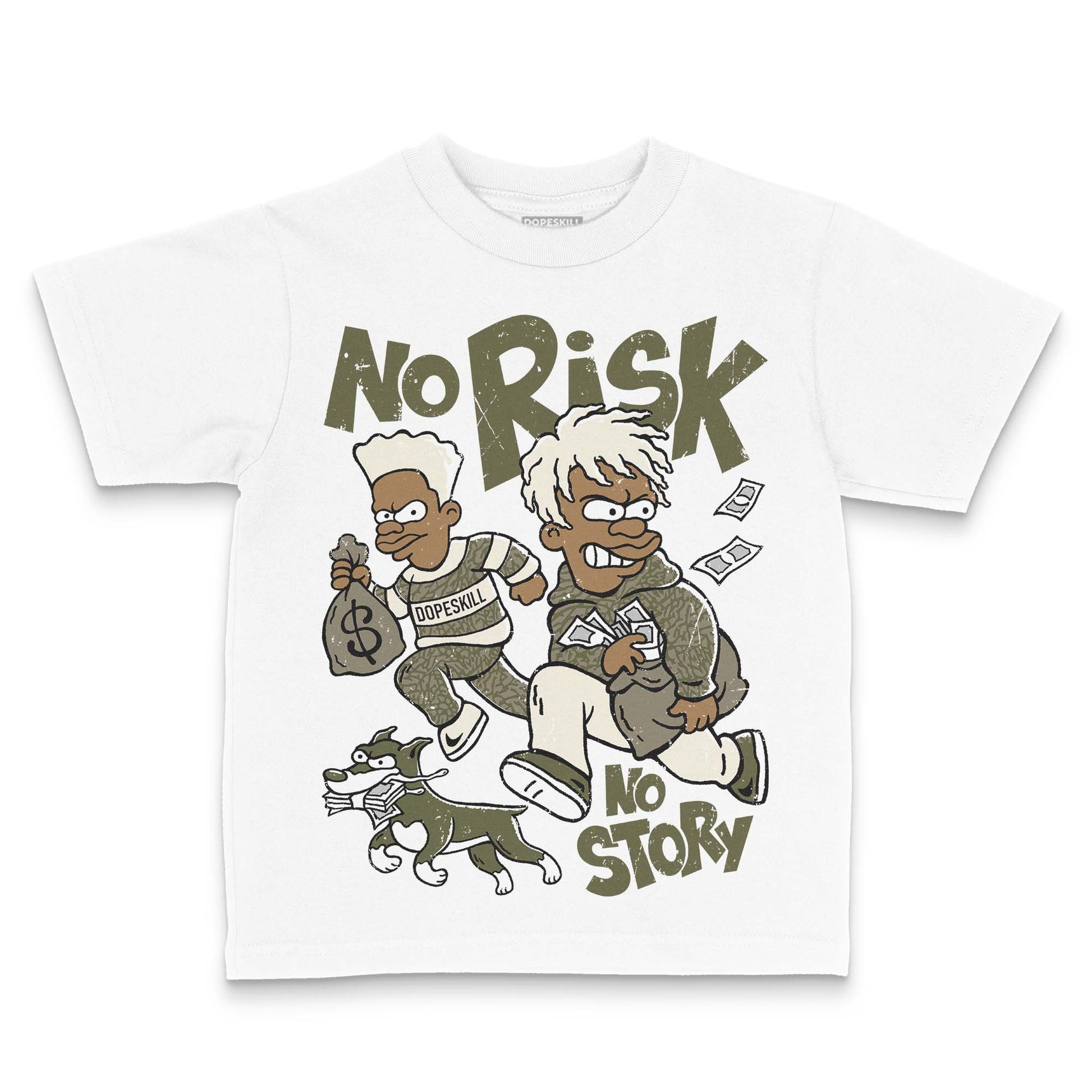 Jordan 3 “Medium Olive” aka “Family Affair” DopeSkill Toddler Kids T-shirt No Risk No Story Graphic Streetwear - White