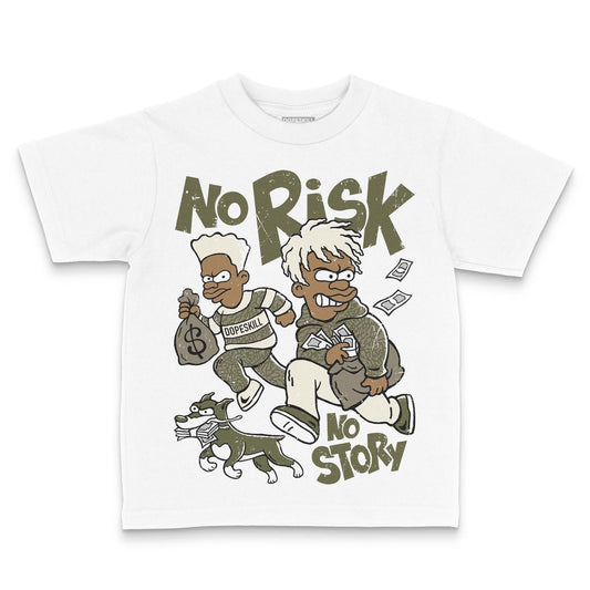Jordan 3 “Medium Olive” aka “Family Affair” DopeSkill Toddler Kids T-shirt No Risk No Story Graphic Streetwear - White