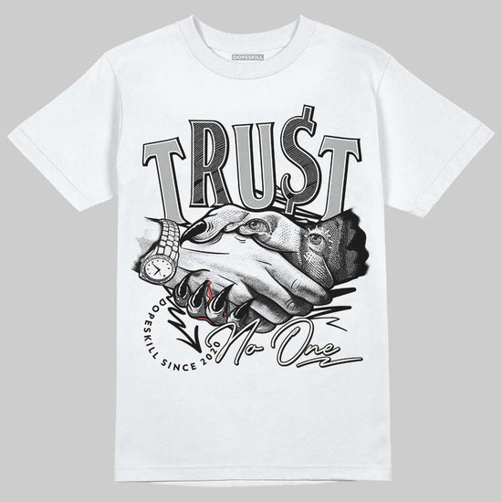 Jordan 3 “Off Noir” DopeSkill T-Shirt Trust No One Graphic Streetwear - White