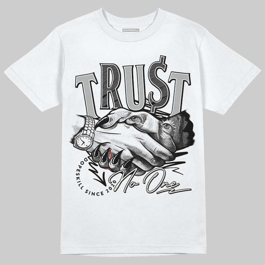 Jordan 3 “Off Noir” DopeSkill T-Shirt Trust No One Graphic Streetwear - White