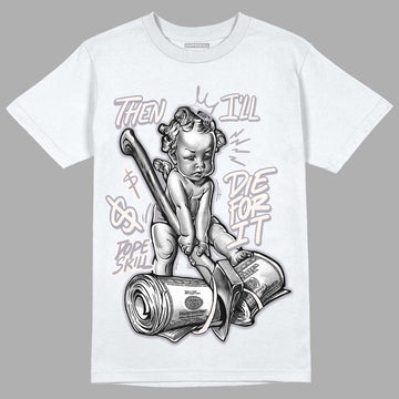 Jordan 2 Cement Grey DopeSkill T-Shirt Then I'll Die For It Graphic Streetwear - White