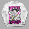 Dunk Low GS “Active Fuchsia” DopeSkill Long Sleeve T-Shirt Sorry I've Been Trappin Graphic Streetwear - White