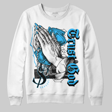 Jordan 1 High Retro OG “University Blue” DopeSkill Sweatshirt Trust God Graphic Streetwear - WHite