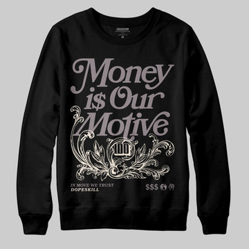A Ma Maniére x Air Jordan 6 Retro “Smoky Mauve”⁠ DopeSkill Sweatshirt Money Is Our Motive Typo Graphic Streetwear - Black