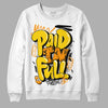 Jordan 6 “Yellow Ochre” DopeSkill Sweatshirt New Paid In Full Graphic Streetwear - White