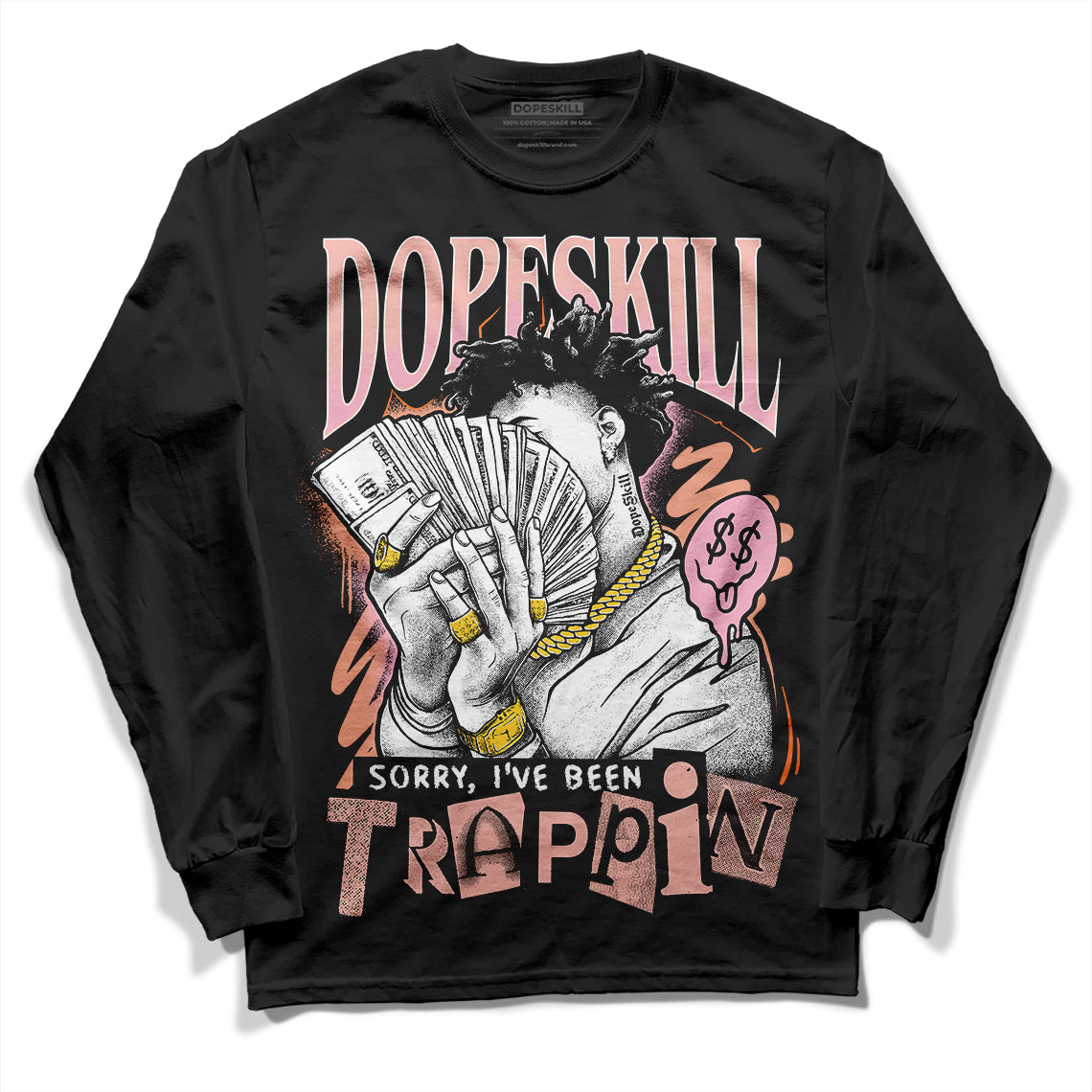 Jordan 11 Low “Legend Pink” DopeSkill Long Sleeve T-Shirt Sorry I've Been Trappin Graphic Streetwear - Black