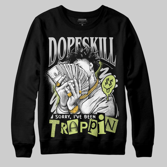 Jordan 4 GS “Light Lemon Twist” DopeSkill Sweatshirt Sorry I've Been Trappin Graphic Streetwear - Black