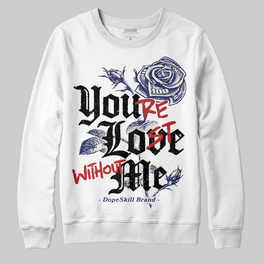 Jordan 11 “Rare Air” DopeSkill Sweatshirt You’re Lost Without Me Graphic Streetwear