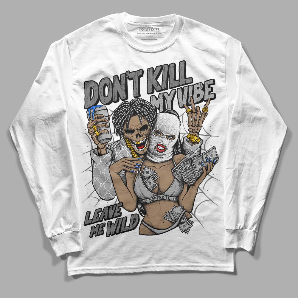 Jordan 12 Stealth DopeSkill Long Sleeve T-Shirt Don't Kill My Vibe Graphic Streetwear 