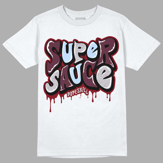 Jordan 5 Retro Burgundy (2023) DopeSkill T-Shirt Super Sauce Graphic Streetwear - White