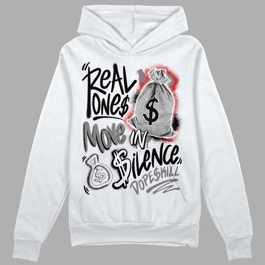 Jordan 1 High OG “Black/White” DopeSkill Hoodie Sweatshirt Real Ones Move In Silence Graphic Streetwear - White 