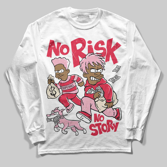 Dunk Low Valentine's Day (2026) DopeSkill Long Sleeve T-Shirt No Risk No Story Graphic Streetwear - White