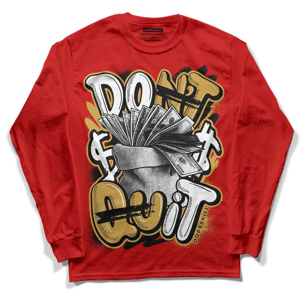 Red Sneakers DopeSkill Red Long Sleeve T-Shirt Don't Quit Graphic Streetwear