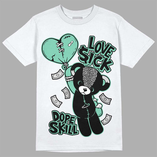 Jordan 3 "Green Glow" DopeSkill T-Shirt Love Sick Graphic Streetwear - White 