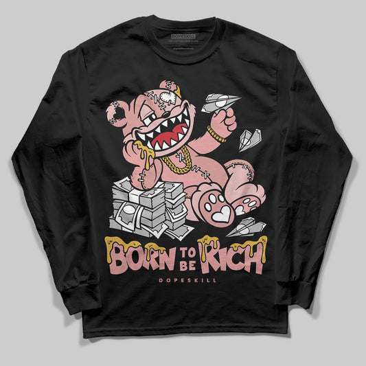 Jordan 40 “Dusty Rose” DopeSkill Long Sleeve T-Shirt Born To Be Rich Graphic Streetwear - Black