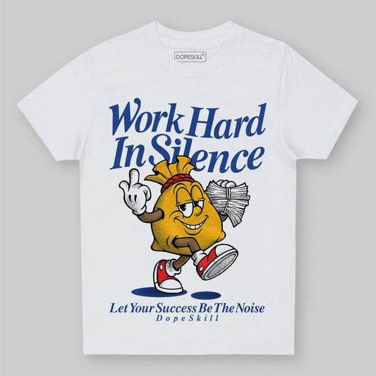 Royal Blue Sneakers DopeSkill Toddler Kids T-shirt Work Hard In Silence Graphic Streetwear - White