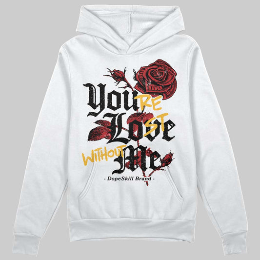 Jordan 14 Golf “Last Shot” DopeSkill Hoodie Sweatshirt You’re Lost Without Me Graphic Streetwear - White