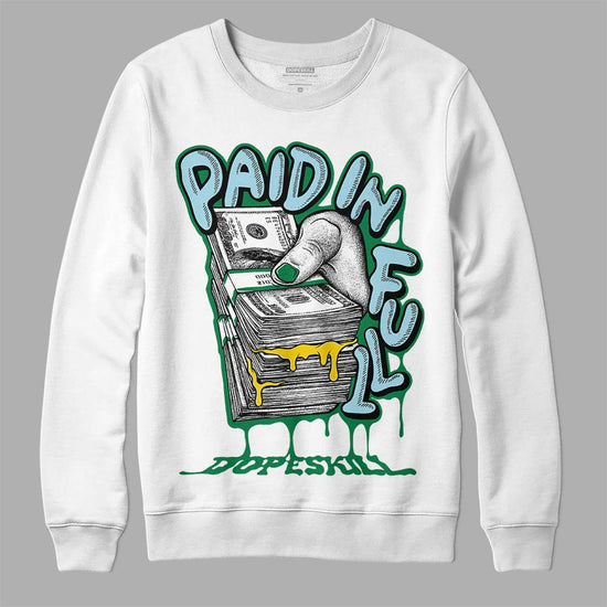 Jordan 5 “Lucky Green” DopeSkill Sweatshirt Paid In Full Graphic Streetwear - White