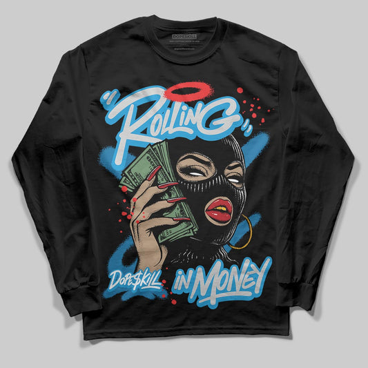 Jordan 4 Retro Military Blue DopeSkill Long Sleeve T-Shirt Rolling in Money Graphic Streetwear - black