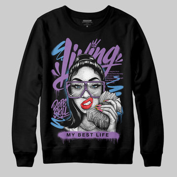 PURPLE Sneakers DopeSkill Sweatshirt Living My Best Life Graphic Streetwear  - Black