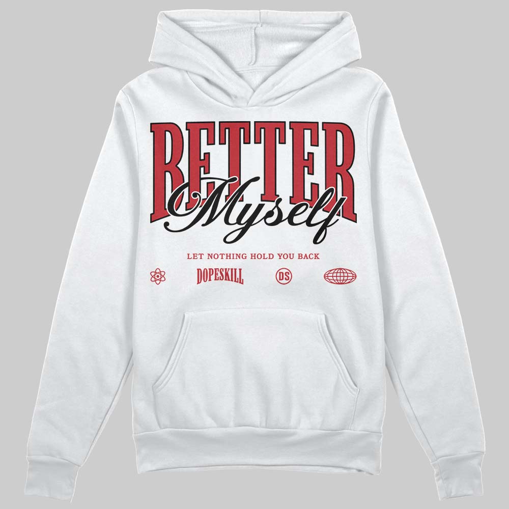 Jordan 1 Low OG "Chicago" DopeSkill Hoodie Sweatshirt Better Myself Graphic Streetwear - White