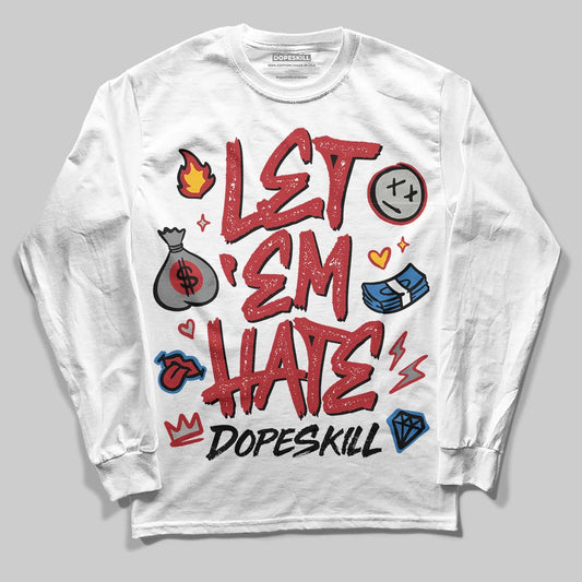 Jordan 8 Retro Bugs Bunny (2025) DopeSkill Long Sleeve T-Shirt Let 'em Hate Graphic Streetwear - White