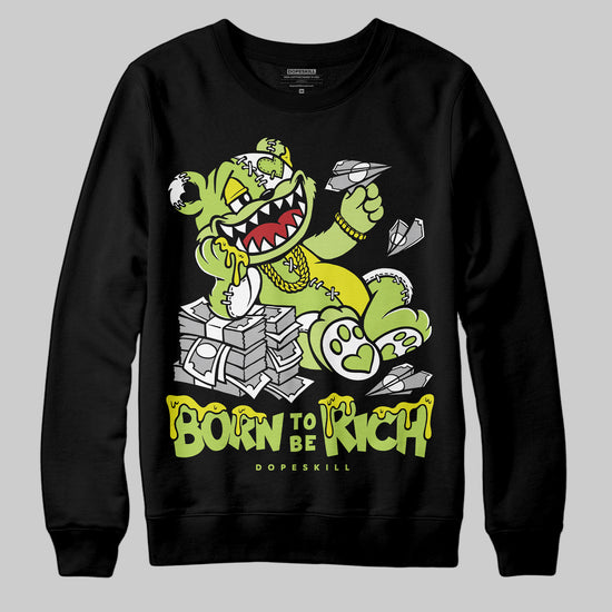 Jordan 13 Retro Bright Cactus DopeSkill Sweatshirt Born To Be Rich Graphic Streetwear - Black