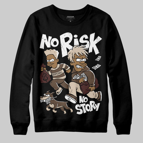 A Ma Maniére x Air Jordan 4 “Dark Mocha” DopeSkill Sweatshirt No Risk No Story Graphic Streetwear - Black