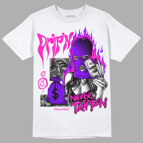 Dunk Low GS “Active Fuchsia” DopeSkill T-Shirt Drip'n Never Tripp'n Graphic Streetwear - White