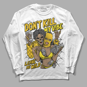 Jordan 4 Retro “Vivid Sulfur” DopeSkill Long Sleeve T-Shirt Don't Kill My Vibe  Graphic Streetwear - White 