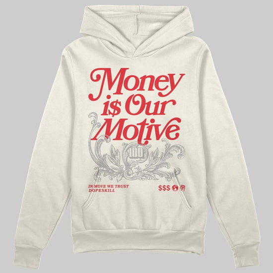 Jordan 1 Retro High OG “Sail” DopeSkill Hoodie Sweatshirt Money Is Our Motive Typo Graphic Streetwear
