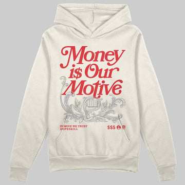 Jordan 1 Retro High OG “Sail” DopeSkill Hoodie Sweatshirt Money Is Our Motive Typo Graphic Streetwear