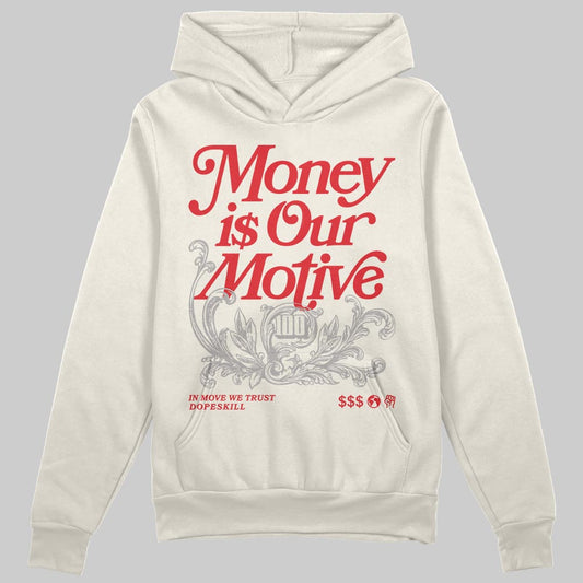 Jordan 1 Retro High OG “Sail” DopeSkill Hoodie Sweatshirt Money Is Our Motive Typo Graphic Streetwear