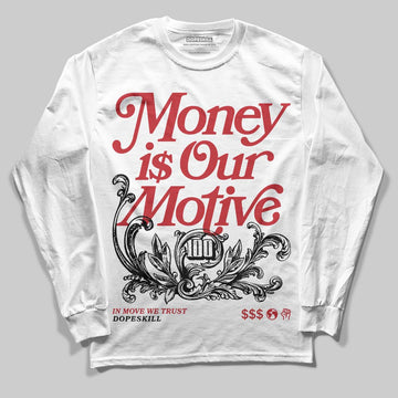 Jordan 1 Low OG "Chicago" DopeSkill Long Sleeve T-Shirt Money Is Our Motive Typo Graphic Streetwear - White 