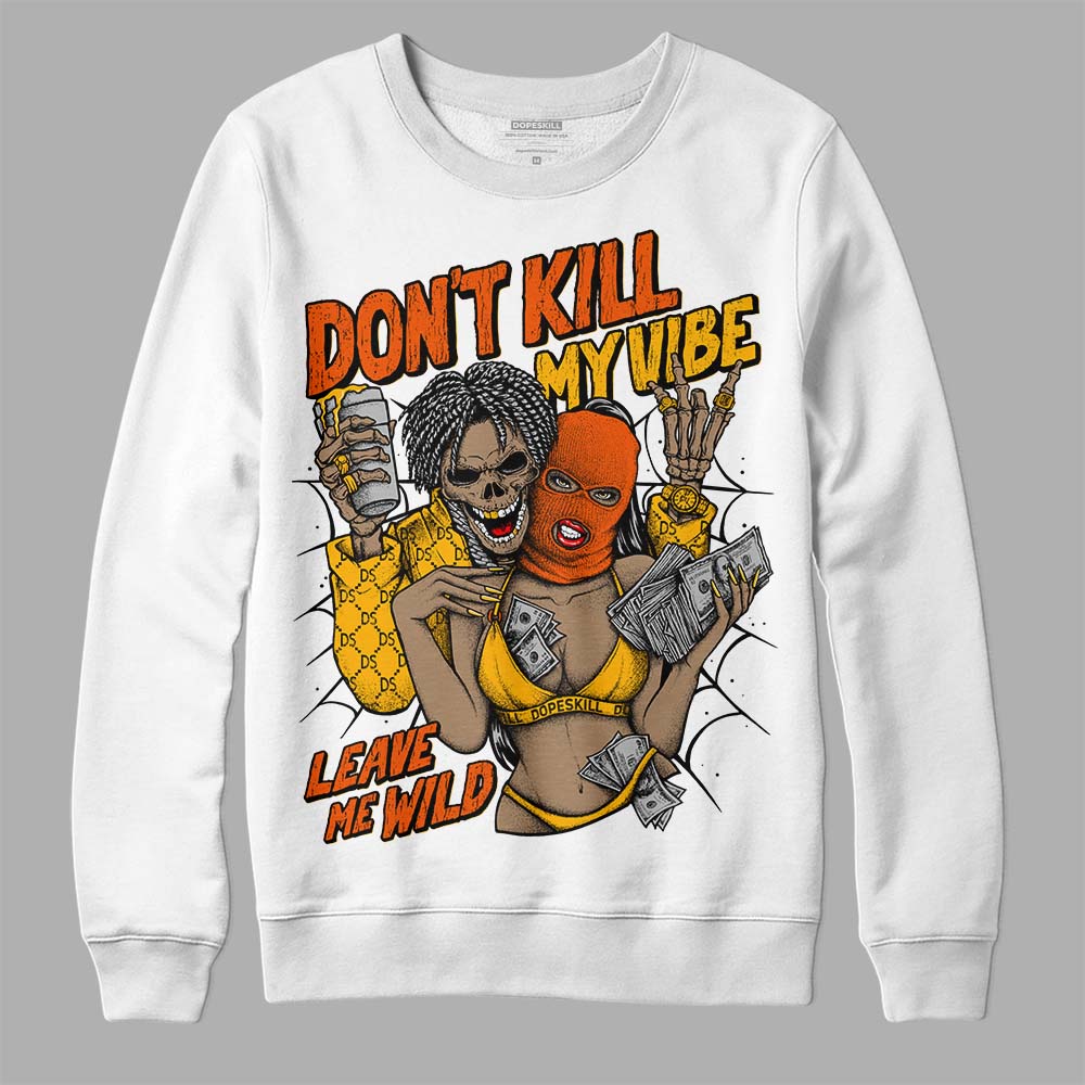 Dunk Low Championship Goldenrod DopeSkill Sweatshirt Don't Kill My Vibe Graphic Streetwear - White 